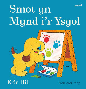 Cyfres Smot: Smot yn Mynd i'r Ysgol
