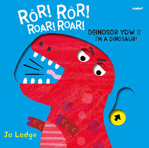 Rôr! Rôr! Deinosor Ydw I! / Roar! Roar! I'm a Dinosaur!
