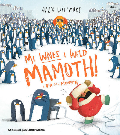 Clawr llyfr / Book cover: Mi Wnes i Weld Mamoth! / I Did See a Mammoth!