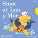 Cyfres Smot: Smot ar Lan y Môr