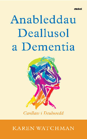 Darllen yn Well: Anableddau Deallusol a Dementia - Canllaw i Deuluoedd 