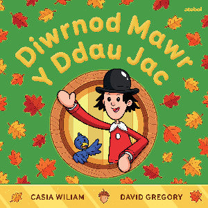 Clawr y llyfr: Diwrnod Mawr y Ddau Jac / Book cover: Diwrnod Mawr y Ddau Jac