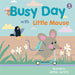 Busy Day with Little Mouse