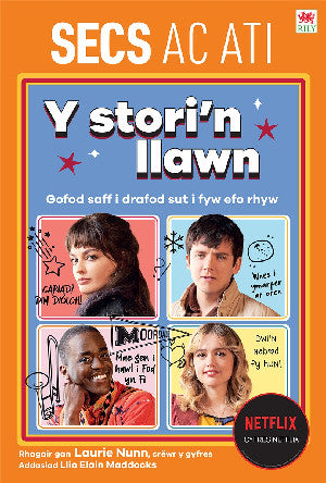 Secs ac Ati - Y Stori'n Llawn
