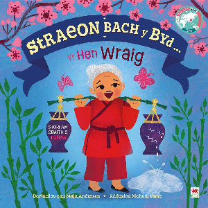 Straeon Bach y Byd: Yr Hen Wraig / Old Woman