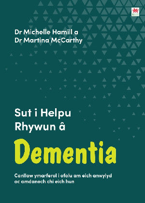 Darllen yn Well: Sut i Helpu Rhywun â Dementia