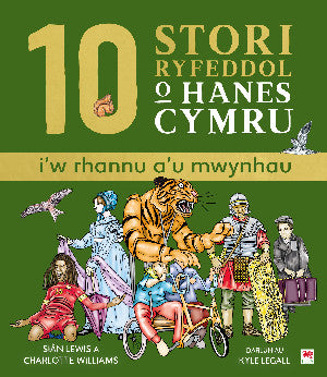 10 Stori Rhyfeddol o Hanes Cymru (i'w rhannu a'u mwynhau) - Siop Y Pentan