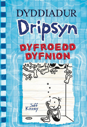 Clawr y llyfr: Dyddiadur Dripsyn: 15. Dyfroedd Dyfnion / Book cover: Dyddiadur Dripsyn: 15. Dyfroedd Dyfnion