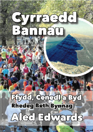Cyrraedd Bannau - Ffydd, Cenedl a Byd - Rhedeg Beth Bynnag