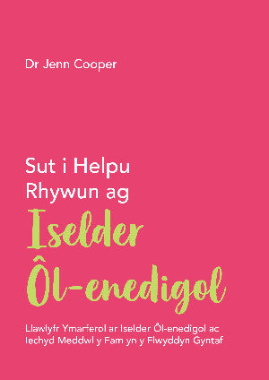 Darllen yn Well: Sut i Helpu Rhywun ag Iselder Ôl-enedigol