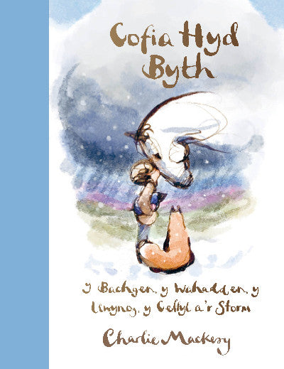 Clawr llyfr / Book cover: Cofia Hyd Byth - Y Bachgen, Y Wahadden, Y Llwynog, Y Ceffyl a'r Storm