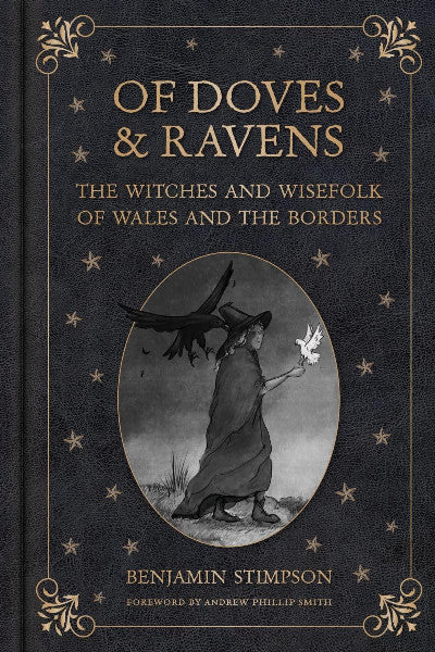 Clawr llyfr / Book cover: Of Doves and Ravens - The Witches and Wisefolk of Wales and the Borders