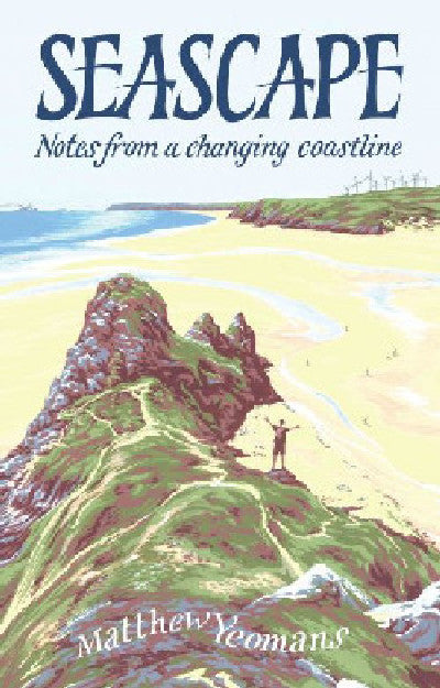 Clawr llyfr / Book cover: Seascape — Notes from a changing coastline