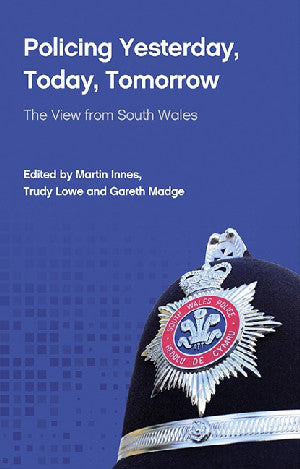 Policing Yesterday, Today, Tomorrow