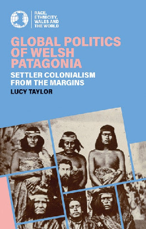 Global Politics of Welsh Patagonia 