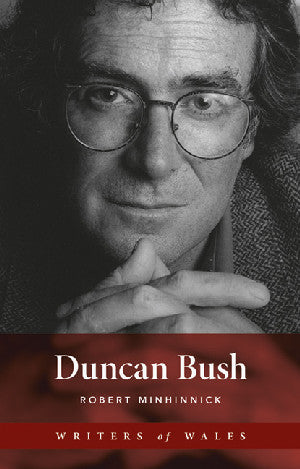 Clawr y llyfr: Writers of Wales: Duncan Bush / Book cover: Writers of Wales: Duncan Bush