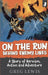 On the Run Behind Enemy Lines - A Story of Heroism, Action and Adventure