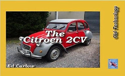 Clawr llyfr / Book cover: Old Technology: The Citroen 2CV