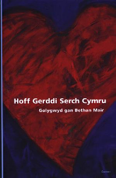 Clawr llyfr / Book cover: Hoff Gerddi Serch Cymru