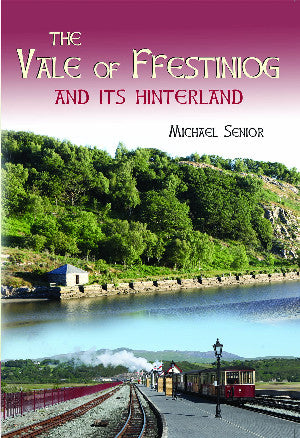 The Vale of Ffestiniog and Its Hinterland