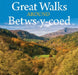 Great Walks Around Betws-y-Coed