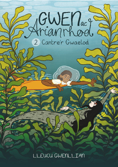 Clawr llyfr / Book cover: Gwen ac Arianrhod: 2. Cantre'r Gwaelod