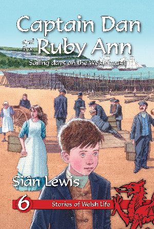 Stories of Welsh Life: 6. Captain Dan and the Ruby Ann