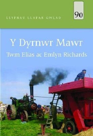 Llyfrau Llafar Gwlad: 90. Dyrnwr Mawr, Y