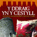 Y Ddraig yn y Cestyll 