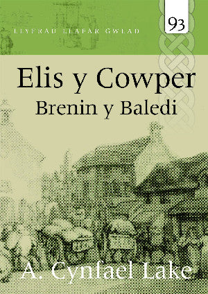 Llyfrau Llafar Gwlad: 93. Elis y Cowper - Brenin y Baledi