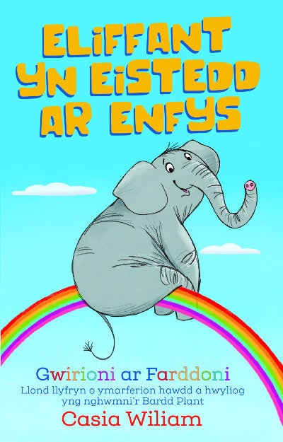 Clawr llyfr / Book cover: Eliffant yn Eistedd ar Enfys