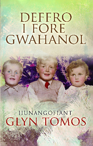 Deffro i Fore Gwahanol - Hunangofiant Glyn Tomos