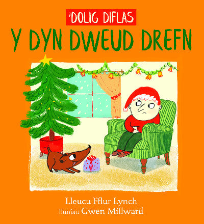 Clawr llyfr / Book cover: 'Dolig Diflas y Dyn Dweud Drefn