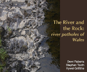 River and the Rock, The - River Potholes of Wales