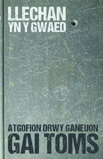 Clawr llyfr / Book cover: Atgofion drwy ganeuon: Llechan yn y Gwaed — Atgofion drwy ganeuon