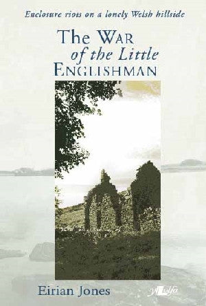 War of the Little Englishman, The – Enclosure Riots on a Lonely W