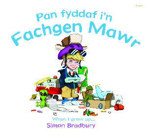 Pan Fyddaf i'n Fachgen Mawr/When I Grow Up