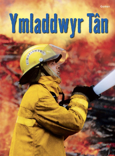 Clawr llyfr / Book cover: Cyfres Dechrau Da: Ymladdwyr Tân