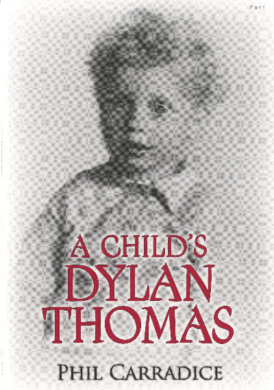 Clawr llyfr / Book cover: Child's Dylan Thomas, A