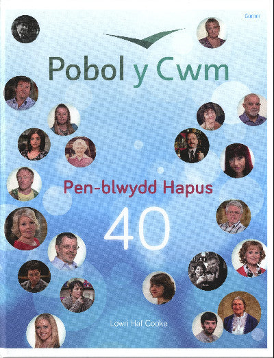 Clawr llyfr / Book cover: Pobol y Cwm - Pen-Blwydd Hapus 40