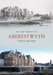 Aberystwyth Through Time