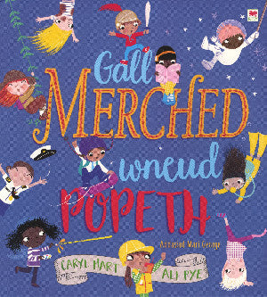 Gall Merched Wneud Popeth!