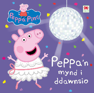 Peppa'n Mynd i Ddawnsio