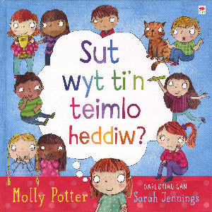 Sut Wyt Ti'n Teimlo Heddiw?