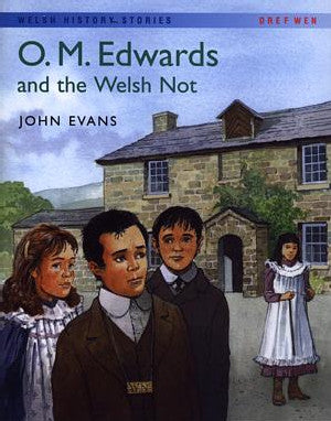 Welsh History Stories: O.M. Edwards and the Welsh Not