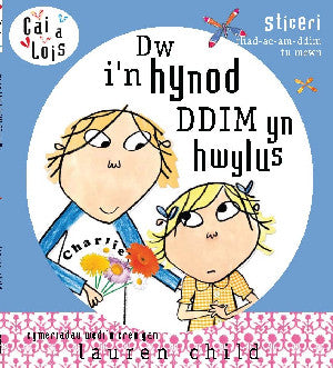 Cyfres Cai a Lois: Dw i'n Hynod Ddim yn Hwylus