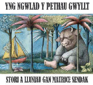 Yng Ngwlad y Pethau Gwyllt