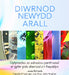 Diwrnod Newydd Arall - Dyfyniadau ac Adnodau Perthnasol ar Gyfer Pob Diwrnod o'r Flwyddyn