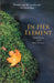 In Her Element - Women and the Landscape, An Anthology