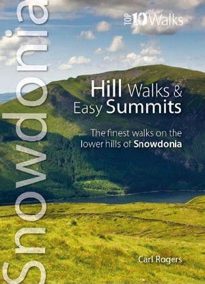 Snowdonia Top 10 Walks: Hill Walks & Easy Summits